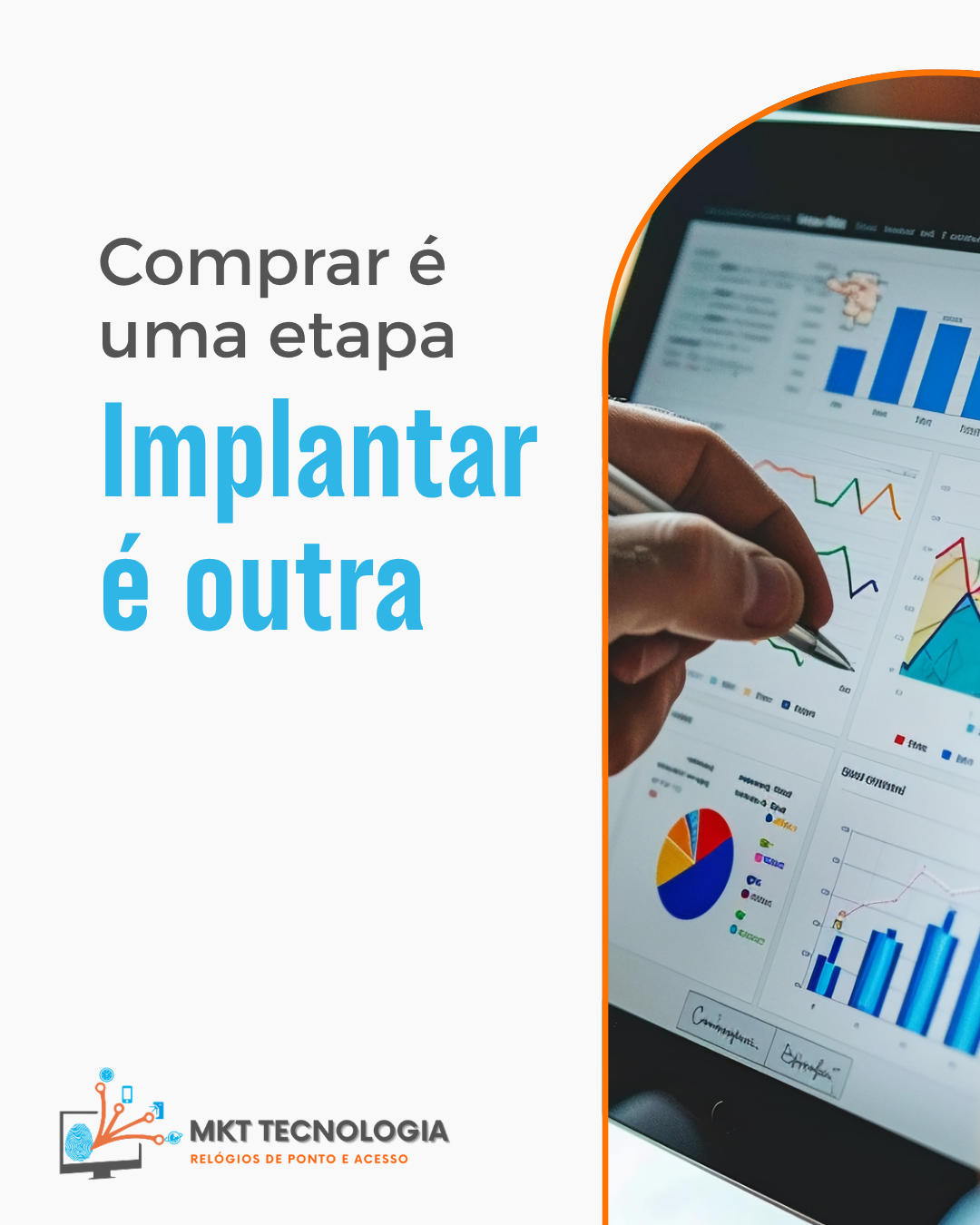 Comprar é uma etapa, implantar é outra
